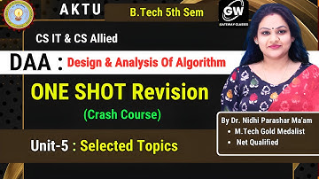 DAA I ONE SHOT Revision I UNIT-5 I Selected Topics I Nidhi Parashar Ma