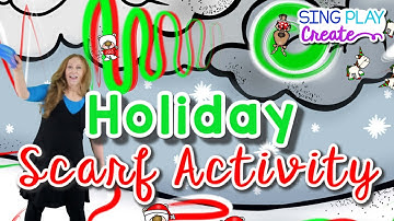Holiday Scarf Activity| Christmas Scarf Dance | Christmas Scarf Movement Activity| Sing Play Create