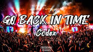[𝗣𝗿𝗼𝗴𝗿𝗲𝘀𝘀𝗶𝘃𝗲 𝗛𝗼𝘂𝘀𝗲] Go Back In Time - Codex [EDM Buzz Records]