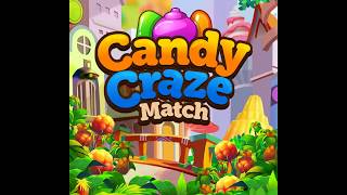 Candy Craze Match 3 Games Free with Levels for Android - Crush Match 3 Games Free Saga Map Bonuses screenshot 2