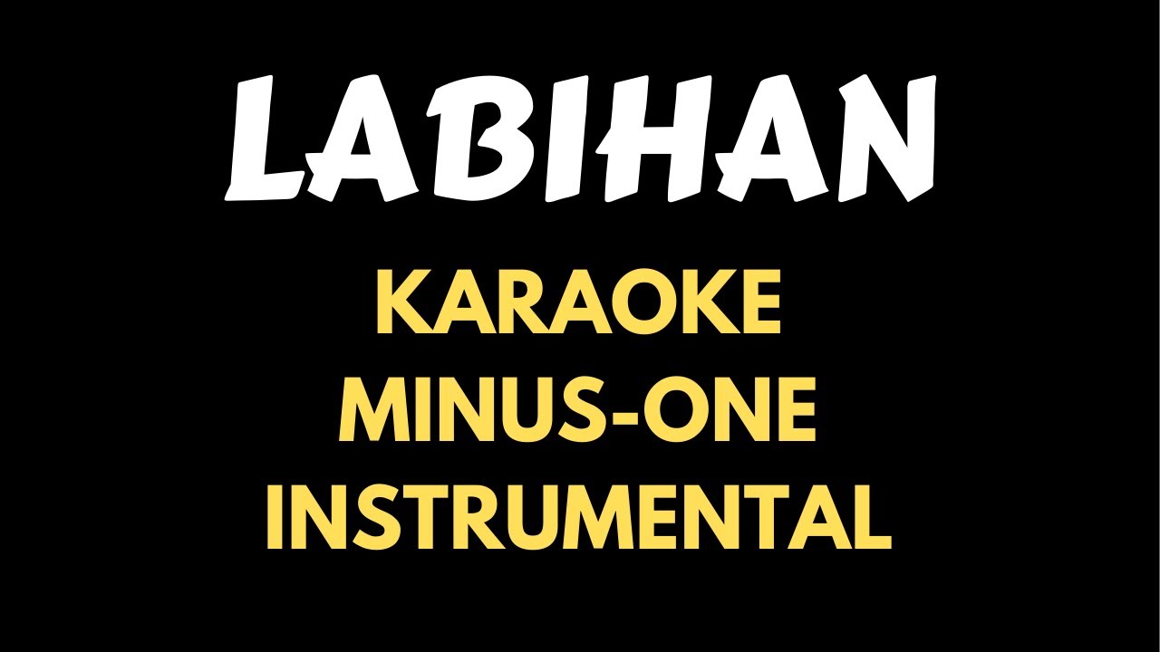 Labihan karaoke, minus-one, instrumental (FAITH version)