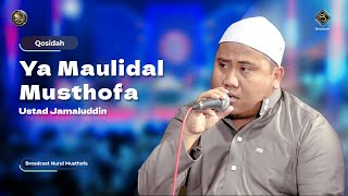 Qosidah Ya Maulidal Musthofa - Ustad Jamaluddin | #LiveInNurulMusthofa, 16 September 2023