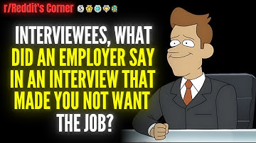 Interviewees, what did an employer say in an interview that made you not want the job? - AskReddit