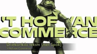 Watch t Hof Van Commerce Driekartkilo Tekstn video