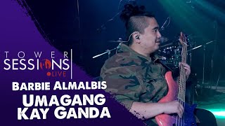 Tower Sessions Live - Barbie Almalbis - Umagang Kay Ganda