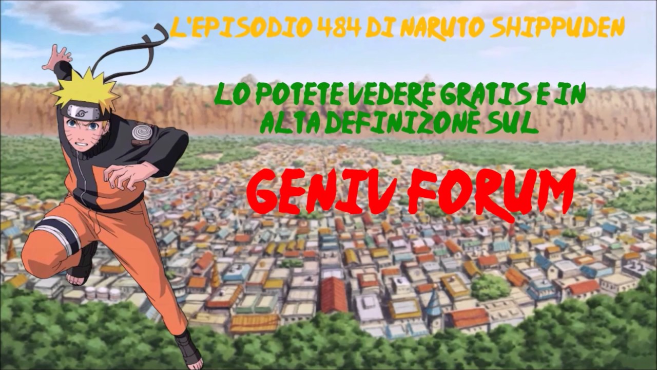Naruto Shippuden Episodio 484 Sub-Ita - YouTube