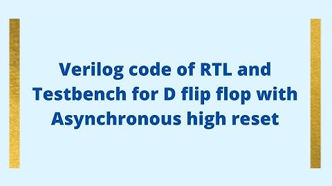 Verilog code of RTL and testbench of D flip flop with asynchronous high reset #verilog