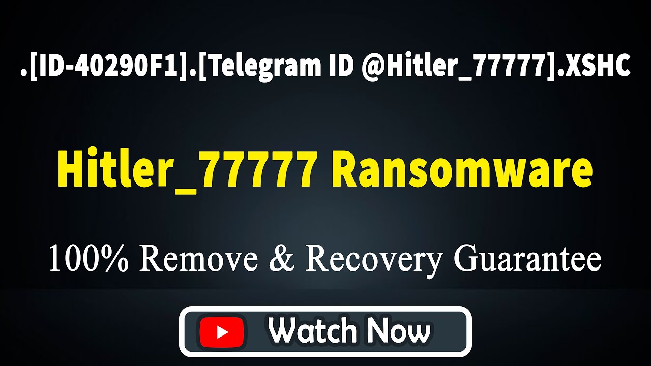 || SOLVED || Hitler_77777 (.XSHC) ransomware virus - removal and ...