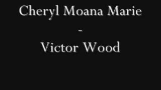 Video voorbeeld van "Cheryl Moana Marie - Victor Wood"