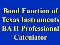 Bond function of texas instrunents ba ii professional calculator