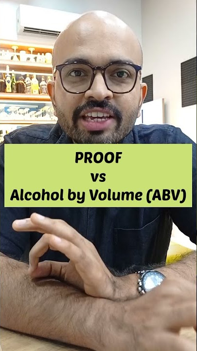Alcohol By Volume, Percentage Alcohol, Proof Difference
