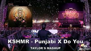 KSHMR - Punjabi X Do You? [Sunburn Festival India 2017] | Taylor´s Mashup