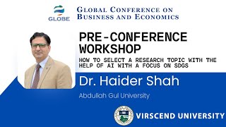 GLOBE 2025 - Pre-Conference Workshop - Dr. Haider Shah