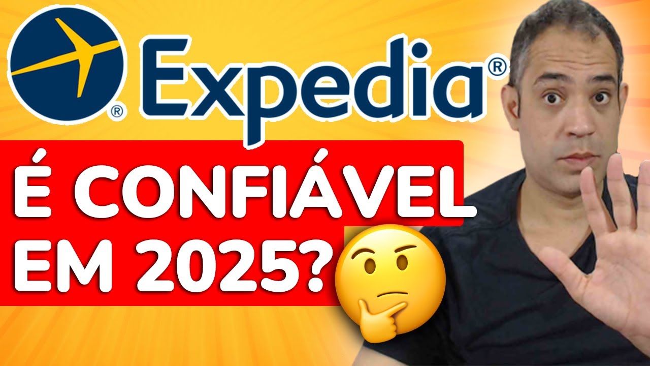 EXPEDIA 2025 - É SEGURO? É CONFIÁVEL? VALE A PENA EM 2025 - YouTube