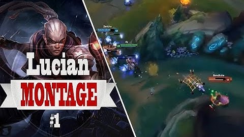 Pro Montage - Best Play LucianMontage || Những Pha Xử Lý Hay Lucian#1