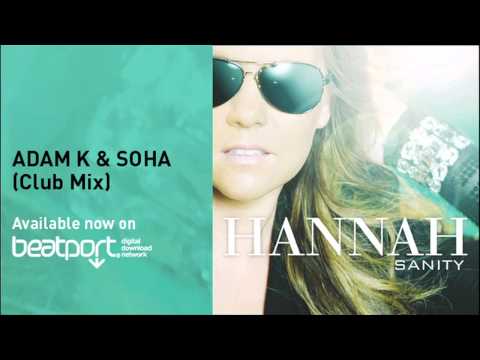 Hannah - Sanity (Adam K & Soha Remix)