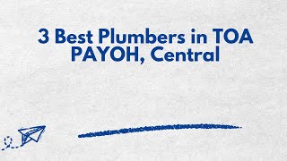 3 Best Plumbers in TOA PAYOH, Central | Plumbing services