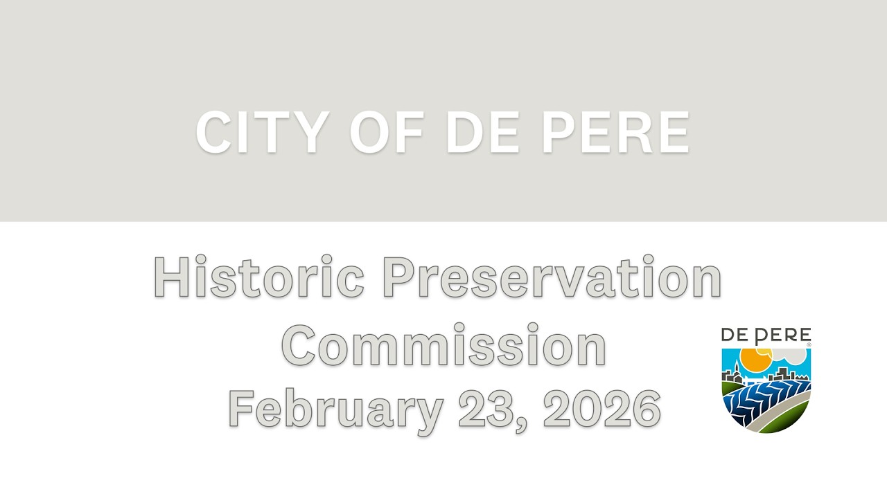 City of De Pere Historic Preservation Commission - February 23, 2026
