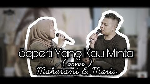 Seperti Yang Kau Minta | Mario G Klau ft. Maharani Listya (cover)