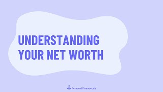 Understanding Your Net Worth