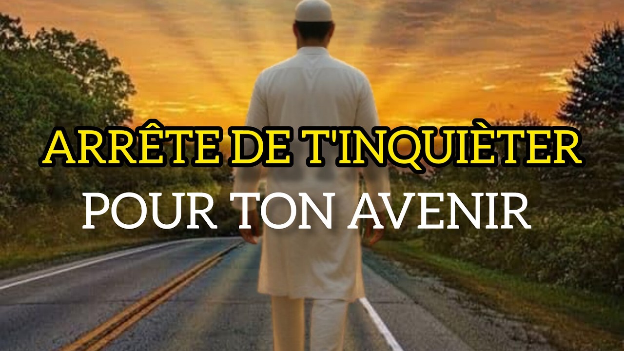 : Confiance totale en Allah,« Confie ton avenir au createur le tout misericord DIEU »