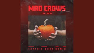 Mad Crows - Captain Qubz Remix