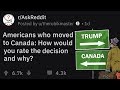 Americans Share What It's Like To Move To Canada | r/AskReddit Stories