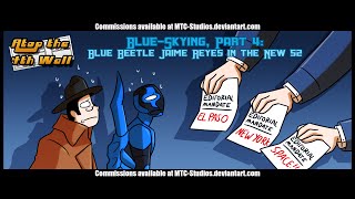 Blue Skying, Part 4: Jaime Reyes New 52 Part 1 - Atop the Fourth Wall