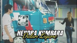 HENDRA KUMBARA DALAN LIYANE//(unofficial videoclip lirics)versi truk angsa putih