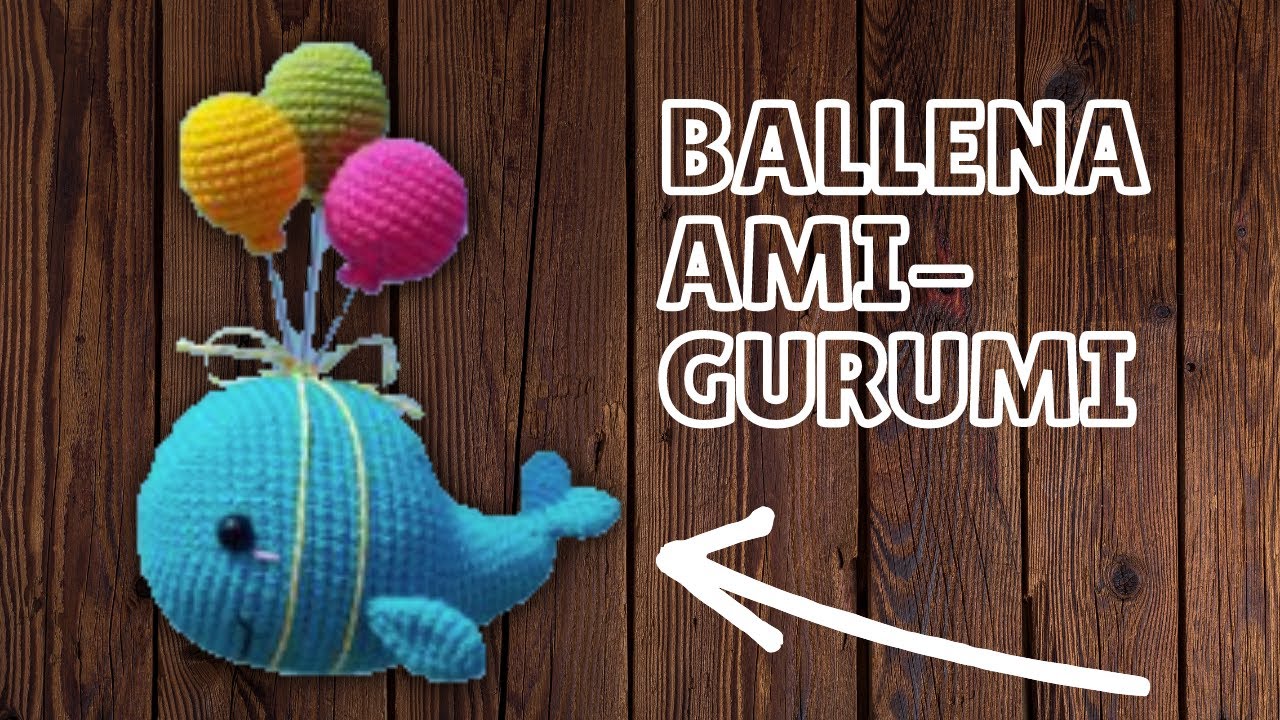 Como TEJER una BALLENA Amigurumi