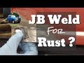 Using JB Weld to Fix Rust Holes?