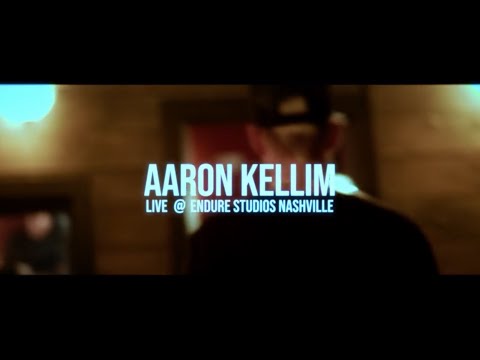 Aaron Kellim- All That We Got (Live @ Endure Studios Nashville)