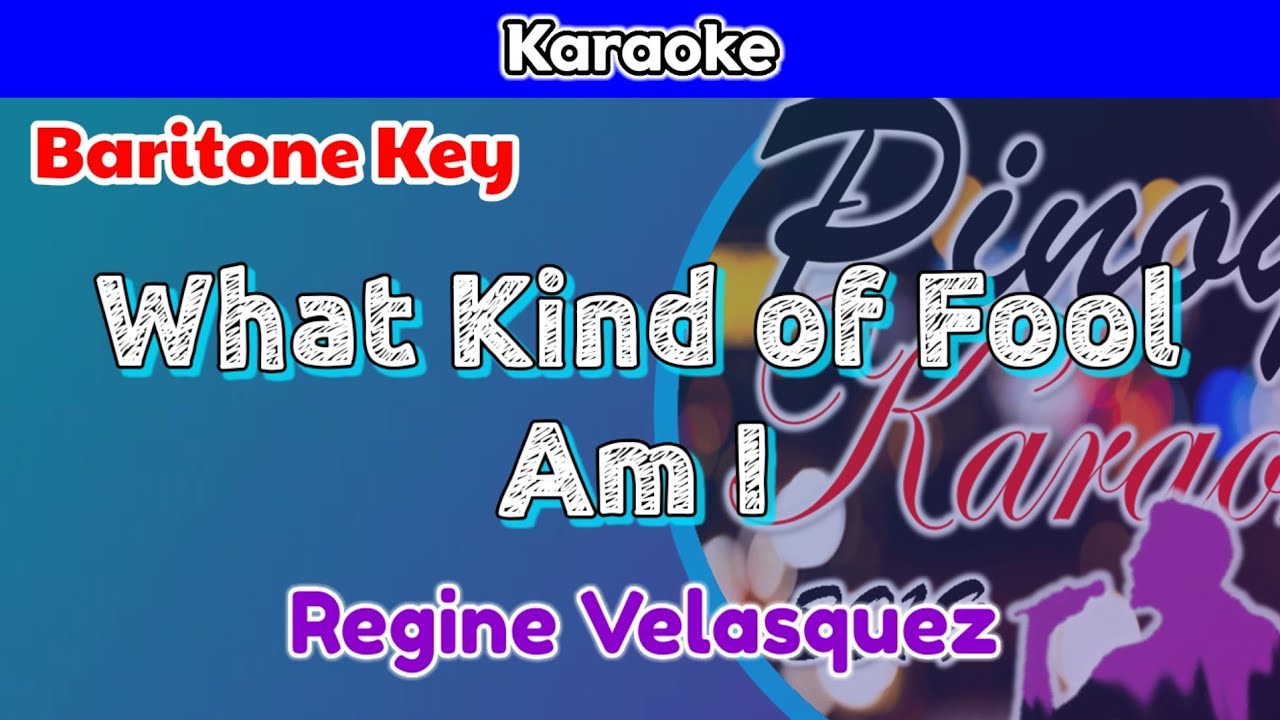 What Kind of Fool Am I by Regine Velasquez (Karaoke : Baritone Key) What Kind of Fool Am I by Regine Velasquez (Karaoke : Baritone Key)