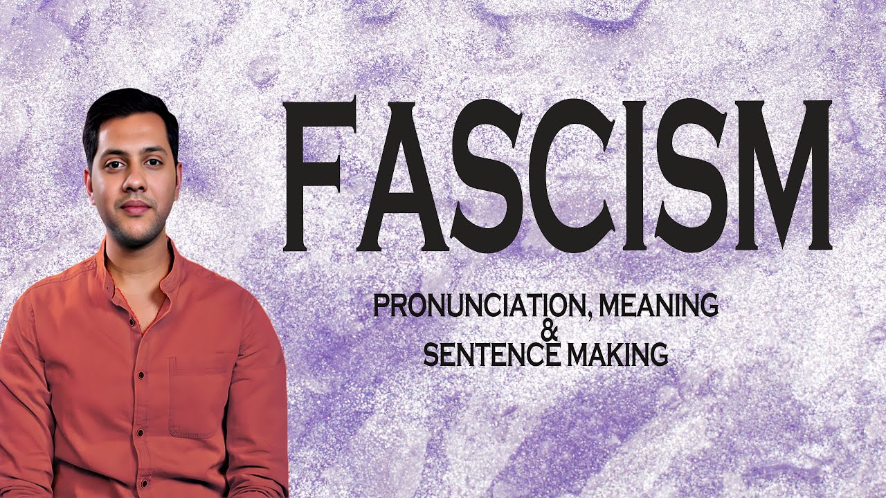 Fascism - Meaning & Pronunciation Word World Audio Video Dictionary