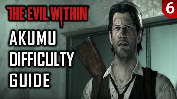 Akumu Difficulty Guide - The Evil Within - Chapter 8