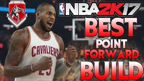 NBA 2K17 BEST POINT FORWARD BUILD! MOST OP BUILD IN THE GAME!