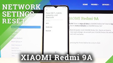 How to Reset Wi-Fi & Bluetooth Settings in Xiaomi Redmi 9A – Restore Network Configuration
