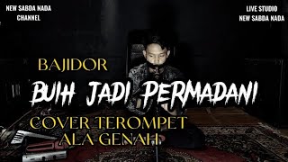 Buih Jadi Permadani Koplo Bajidor || Cover Terompet