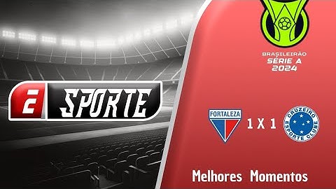 FORTALEZA 1 X 1 CRUZEIRO | MELHORES MOMENTOS | 2ª RODADA BRASILEIRÃO 2024 |