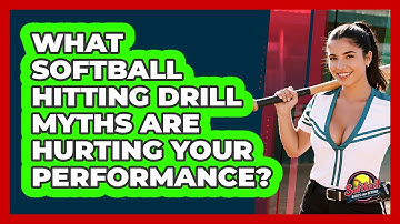 What Softball Hitting Drill Myths Are Hurting Your Performance? - Softball Basics and Beyond