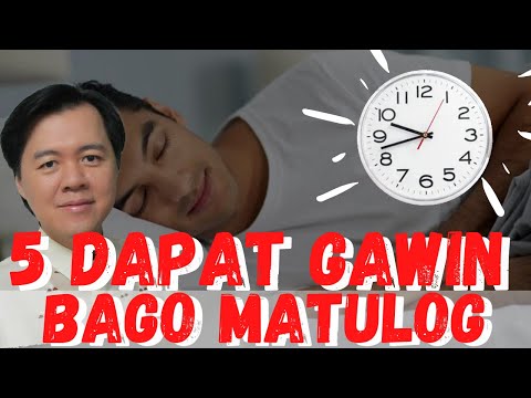 5 Dapat Gawin Bago Matulog - by Doc Willie Ong