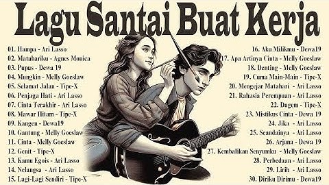 Lagu Santai Buat Kerja - Lagu Nostalgia 2000an - Bikin Semangat Kerja #cintaterakhir #hampaarilasso