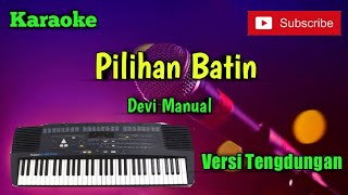 Pilihan Batin ( Devi Manual ) Karaoke Musik Sandiwaraan - Tengdung Cover