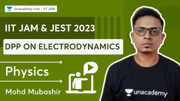 DPP on Electrodynamics - 4 | IIT JAM & JEST | Mohd Mubashir | Unacademy IIT JAM