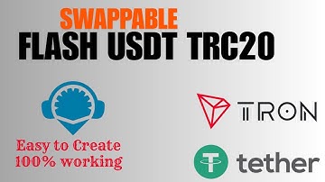 TRC20 Swappable Flash USDT Guide |  TRC20 Flash USDT Tutorial