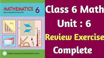 Class 6 Math Unit 6 Review Exercise Complete | Class 6 Chapter 6 Review Exercise 