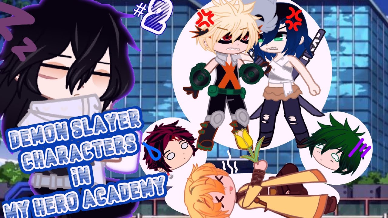 What if Demon slayer characters enter Anime My hero academy #2 part 2