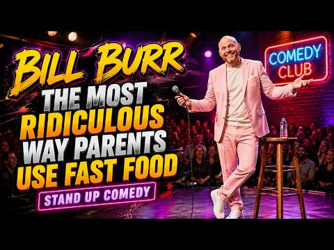 Bill Burr | The Most Ridiculous Way Parents Use Fast Food | Stand Up Comedy