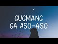 Gugmang Ga Aso-aso - DJ Rowel (Lyric Video)