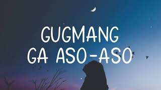 Gugmang Ga Aso-aso - DJ Rowel (Lyric Video)